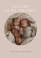 Lullaby to my children SATB choral sheet music cover